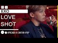 Aprenda a cantar EXO - LOVE SHOT (letra simplificada)