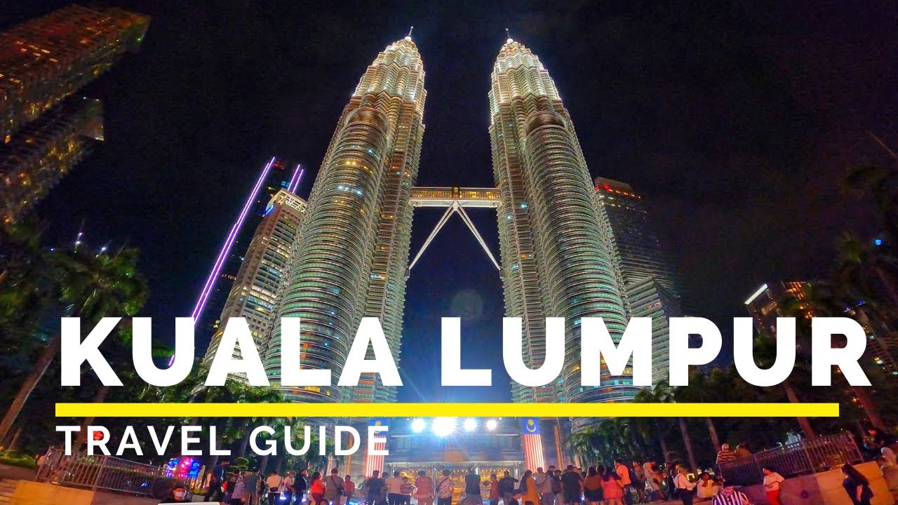 KUALA LUMPUR, MALAYSIA Travel Guide | Happy Trip - YouTube