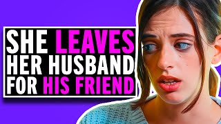 Superficial Wife Leaves Husband You Won't Believe What Happens Next