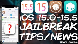 iOS 15.0 - 15.5 JAILBREAK Status: What Should You Do If You're On iOS 15.5 + Best Versions To Be On