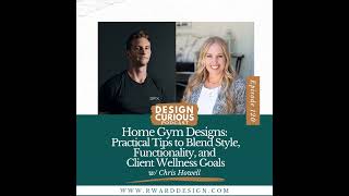 120\\\\ Home Gym Designs: Practical Tips to Blend Style, Functionality, and Client Wellness Goals W...