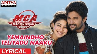 Yemaindho Teliyadu Naaku Lyrical | MCA Movie Songs | Nani, Sai Pallavi | DSP | Dil Raju, Sriram Venu