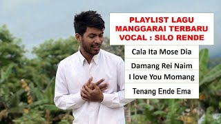 Playlist lagu Manggarai terbaru vocal Silo Rende