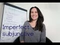 Imperfect subjunctive - plus practice