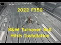 2022 F350 B&W Turnover Ball Hitch Installation