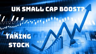 Are UK Small Caps about to get a Boost?