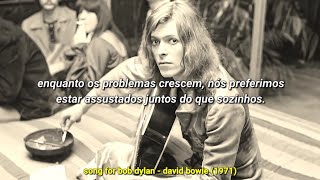 Song for Bob Dylan - David Bowie (tradução)