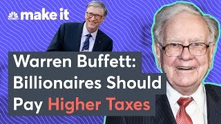 Warren Buffett And Bill Gates: The Rich Should Pay Higher Taxes