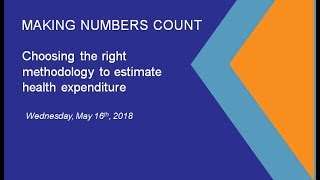 Making Numbers Count: Choosing the right methodology to estimate health expenditure