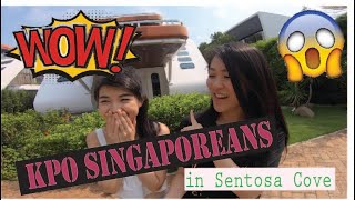 EXPLORING SENTOSA COVE  (KPO SINGAPOREANS)