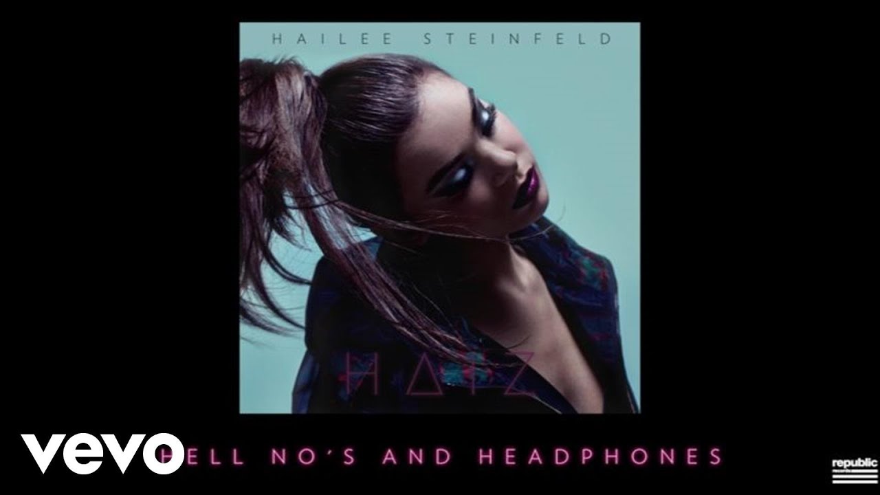 Hailee Steinfeld - Hell Nos and Headphones Hailee Steinfeld - Hell Nos and Headphones