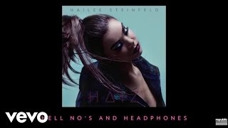 Hailee Steinfeld - Hell Nos And Headphones (Official Audio)