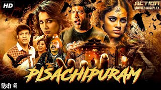 PISHACHIPURAM - Full Hindi Dubbed Horror Movie | Navami Gayak, Vennela Kishore | South Horror Movie