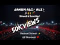 Janum Ali Ali Slowed & Reverbed | Nadeem Sarwar | Ali Shanawar | 2023 / 1445
