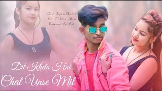💞 Dil Kehta Hai Chal Unse Mil💞 New Album Video🎸ll Fun buzz music ll