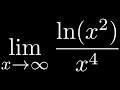 Limit of ln(x^2)/x^4 as x approaches infinity using L'hopital's rule