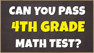 Can You Pass 4th Grade Math Quiz? 90% of People Fail