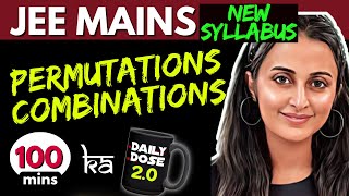 JEE MAINS 2025 𝒏𝒆𝒘 𝒔𝒚𝒍𝒍𝒂𝒃𝒖𝒔 : PERMUTATIONS & COMBINATIONS ONE SHOT | FULL THEORY + PYQ’s + Tricks |