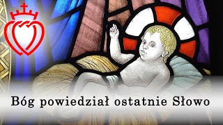 Bóg powiedział ostatnie Słowo