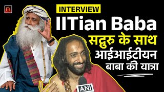 IIT Wale Baba Interview Abhay Singh IITian Baba Journey with Sadhguru #sadhguruhindi #iitianbaba