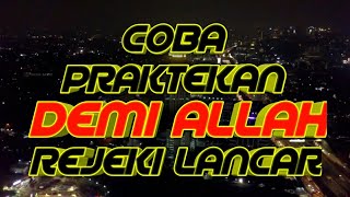 Ceramah Coba Praktekan Demi Allah Rejeki Lancar Ustadz Khalid Basalamah