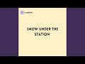 Snow under the Station