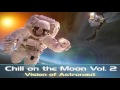 ChiLL On The Moon vol 2 - Official Promo Mix (part.1)