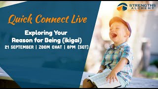 Quick Connect Live: Exploring Your Reason for Being (ikigai)