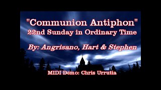 Communion Antiphon - 22nd Sunday Ordinary Time B (Angrisano, Hart \u0026 Stephen)