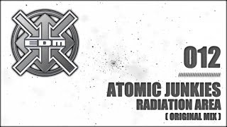 Atomic Junkies - Radiation Area (Original Mix)