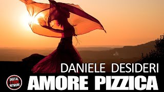 AMORE PIZZICA | DANIELE DESIDERI | DIGITAL STORE NETWORK