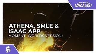 Athena, smle \u0026 Isaac App - Moment (Worlds Version) [Monstercat Release]