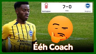 🔥Mauvais Coaching ! Brighton écrasé 7-0 par Forest 😱 Adingra entre trop tard !Football Ivoirien