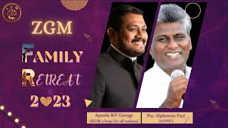 ZGM Family Retreat Day - 1||Evening Service Part 2||Apostle KV George||Pas. Alphonson Paul||ZGM||