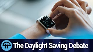 The Daylight Saving Debate