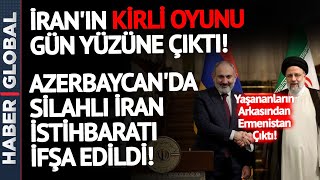 İran Müslüman Kanı Dökenlerle Aynı Safta! Azerbaycan'da Silahlı İran İstihbaratı İfşa Edildi!