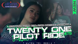 DJ TWENTY ONE PILOTS RIDE || STYLE BASS BLAYER MIDDLE NULUP || ULTIMA BLITAR FT FHAMS REVOLUTION