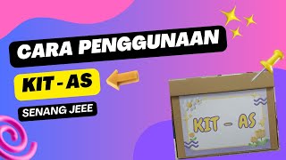 CARA PENGGUNAAN KIT-AS