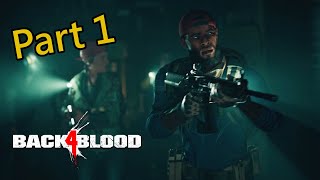 Back 4 Blood | Part 1 - 老兵 - 章節1魔鬼歸來 - 復興堡 血之隧道 優化很棒唷！ | 喋血復仇