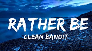 Clean Bandit - Rather Be (Lyrics) feat. Jess Glynne The World Of Music