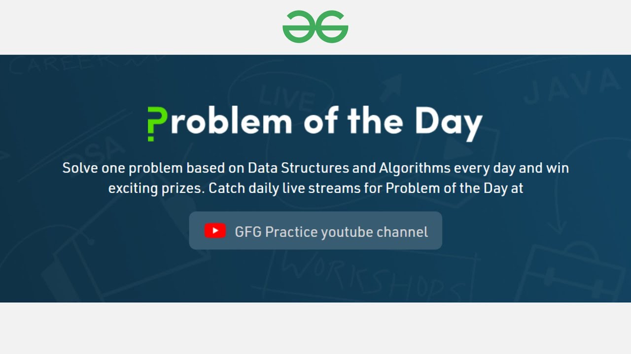 Problem Of The Day Daily Coding Problems Geeksforgeeks Youtube