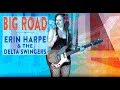 Big Road by Erin Harpe and the Delta Swingers (Official Music Video)