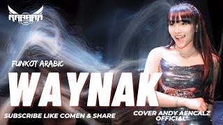 FUNKOT ARABIC - WAYNAK (ABEER NEHME) II COVER BY ANDY AENCALZ OFFICIAL