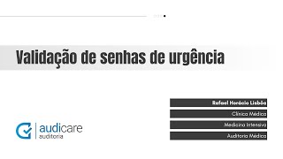 Validação de senhas de urgência - Como fazemos? Audicare Academy