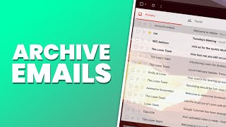 How to Archive Emails in Gmail
