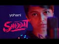 Yohani  - Shiddat Title Track  (Official Female Version) | Manan Bhardwaj