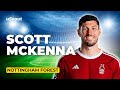 How Good Is Scott McKenna at Nottingham Forest?