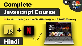 Mastering hasAttribute() & hasChildNodes() in JavaScript | Javascript dom tutorial