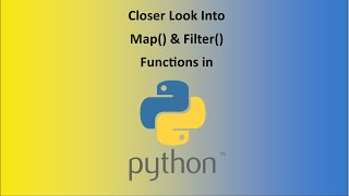 Close Look Into Python map() and filter() Function