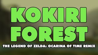 The Legend of Zelda: Ocarina of Time - Kokiri Forest (Remix)